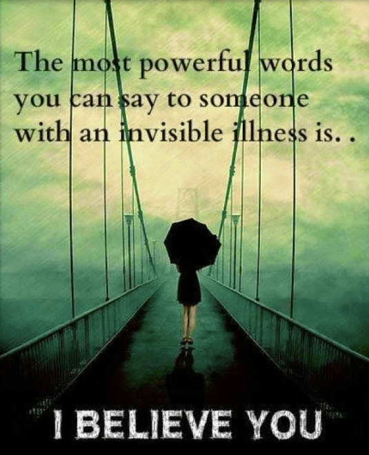 As palavras mais poderosas que pode dizer a alguém com uma doença "invisível" são: "Eu acredito em ti".